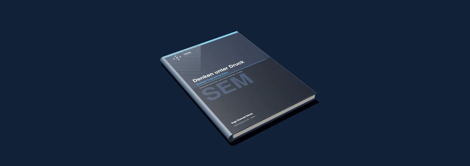 Das Buch SEM: Denken unter Druck auf einem dunklen Tisch